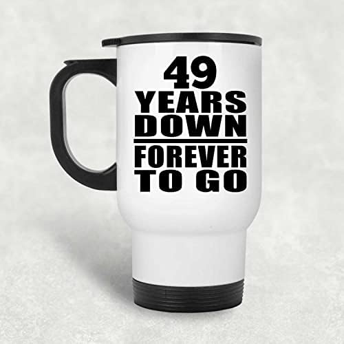 Designsify 49th Anniversary 49 Години Напред Завинаги, Бяла Пътна 14 унция Чаша От Неръждаема Стомана, Изолиран Чаша,
